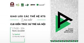 Giao lưu các thế hệ kiến trúc sư, ra mắt CLB Kiến trúc sư Trẻ HN