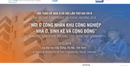 Hội thảo “Nơi ở công nhân KCN: Nhà ở, Sinh kế, Cộng đồng”: Giấy mời & Nội dung chương trình