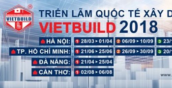 Triển lãm Quốc tế Vietbuild Hà Nội 2018 lần thứ 2